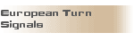 EUROPEAN TURN SIGNALS